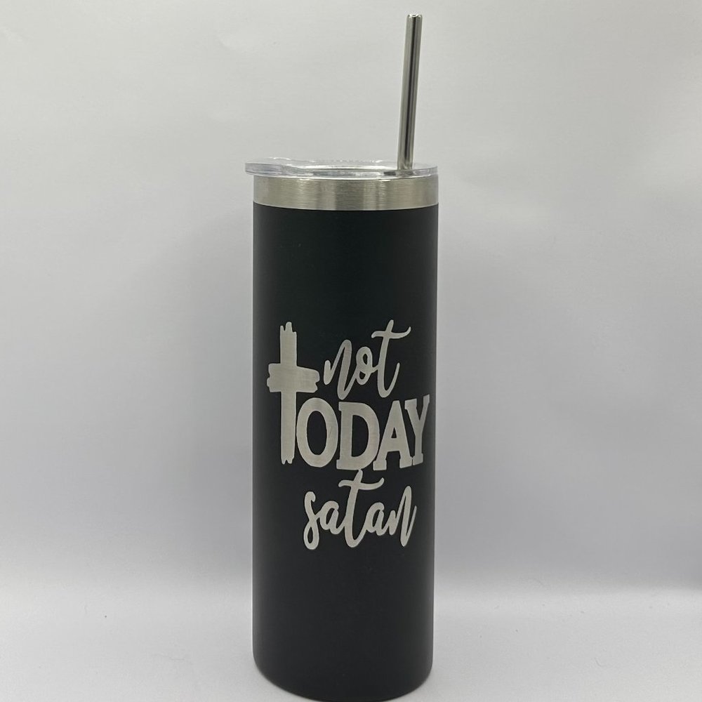 Not today Satan black engraved 20 ounce skinny tumbler, Christian, faith gift